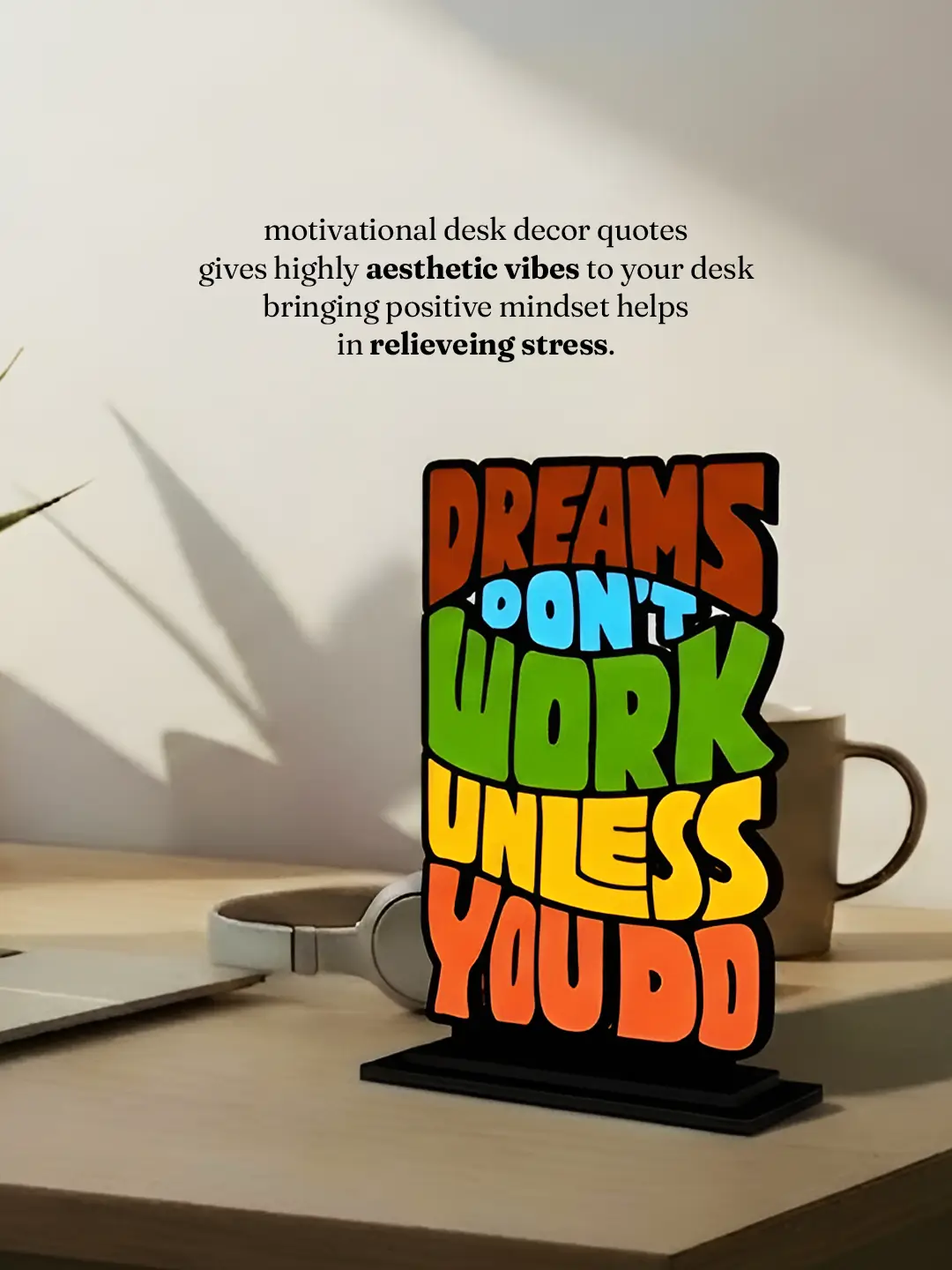 Dreams Don’t Work Unless You Do Motivational Stand – Inspirational Office & Study Decor