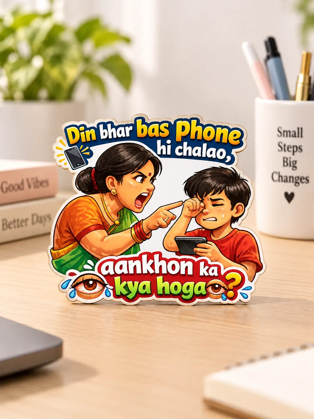 Din Bhar Bas Phone Hi Chalao Aankhon Ka Kya Hoga funny Hindi 4mm MDF fridge magnet with mother and child cartoon