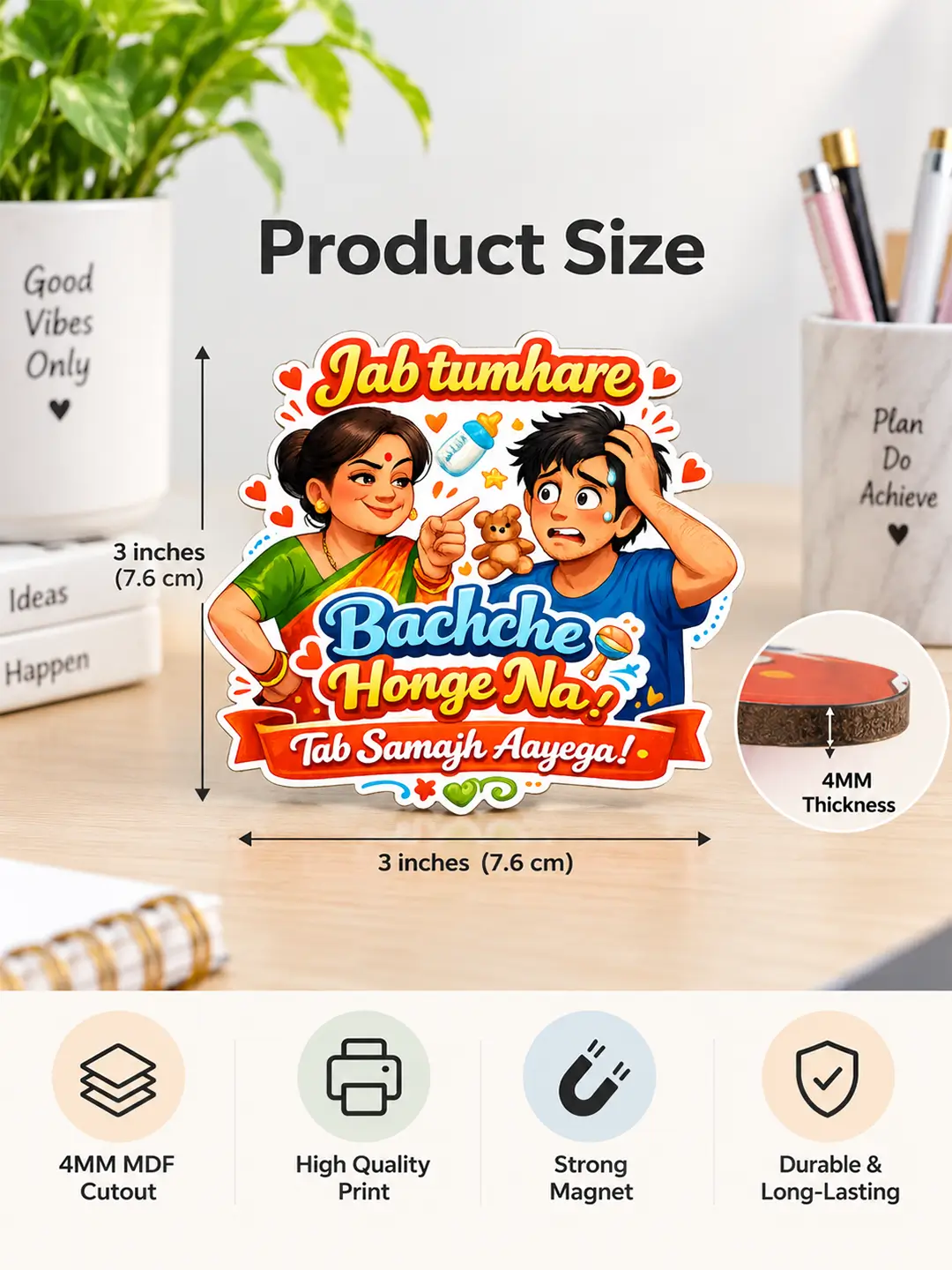 Jab Tumhare Bachche Honge Fridge Magnet – 4mm MDF Wooden Funny Hindi Family Magnet